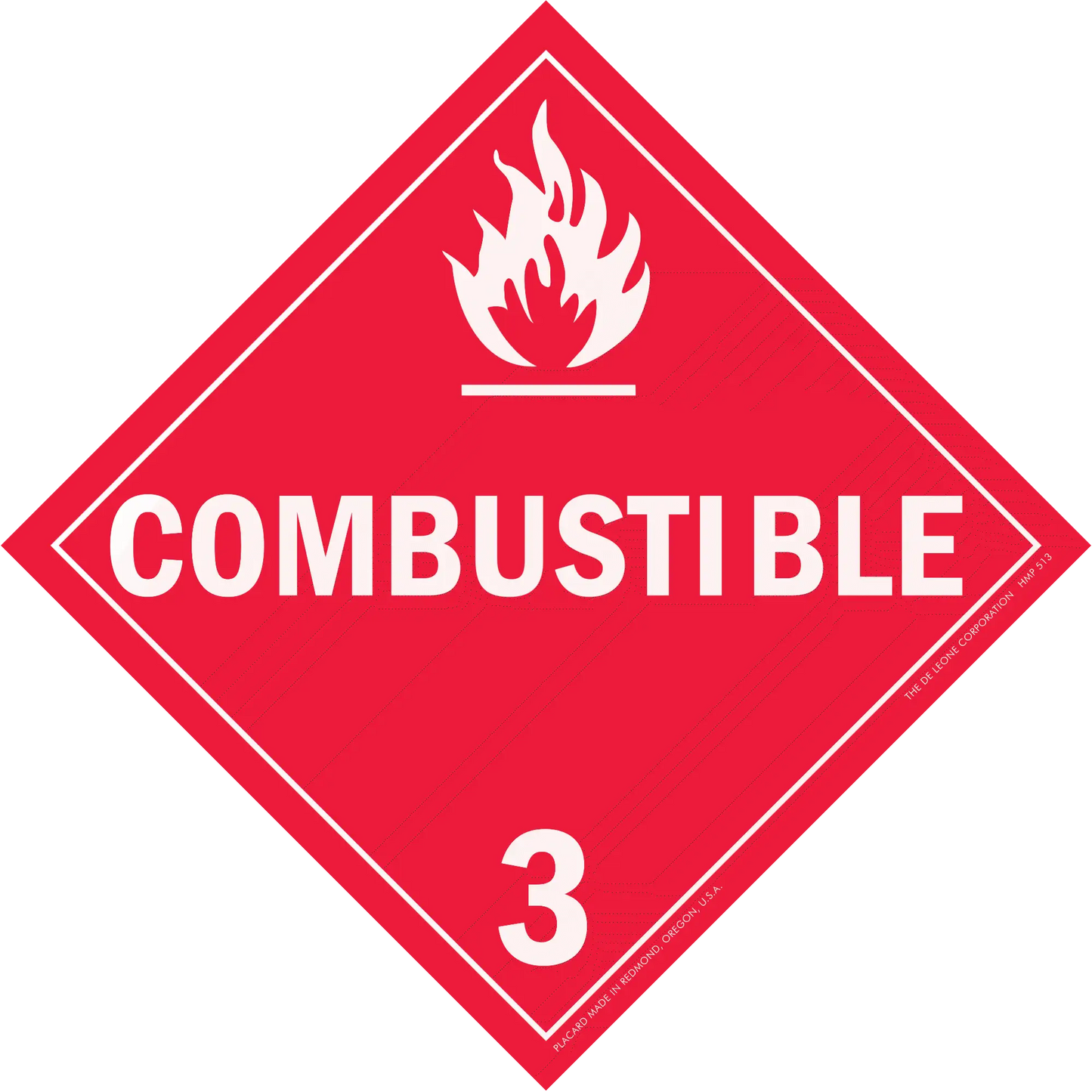 Red diamond-shaped warning placard displaying ’COMBUSTIBLE 3’’ with a flame symbol.