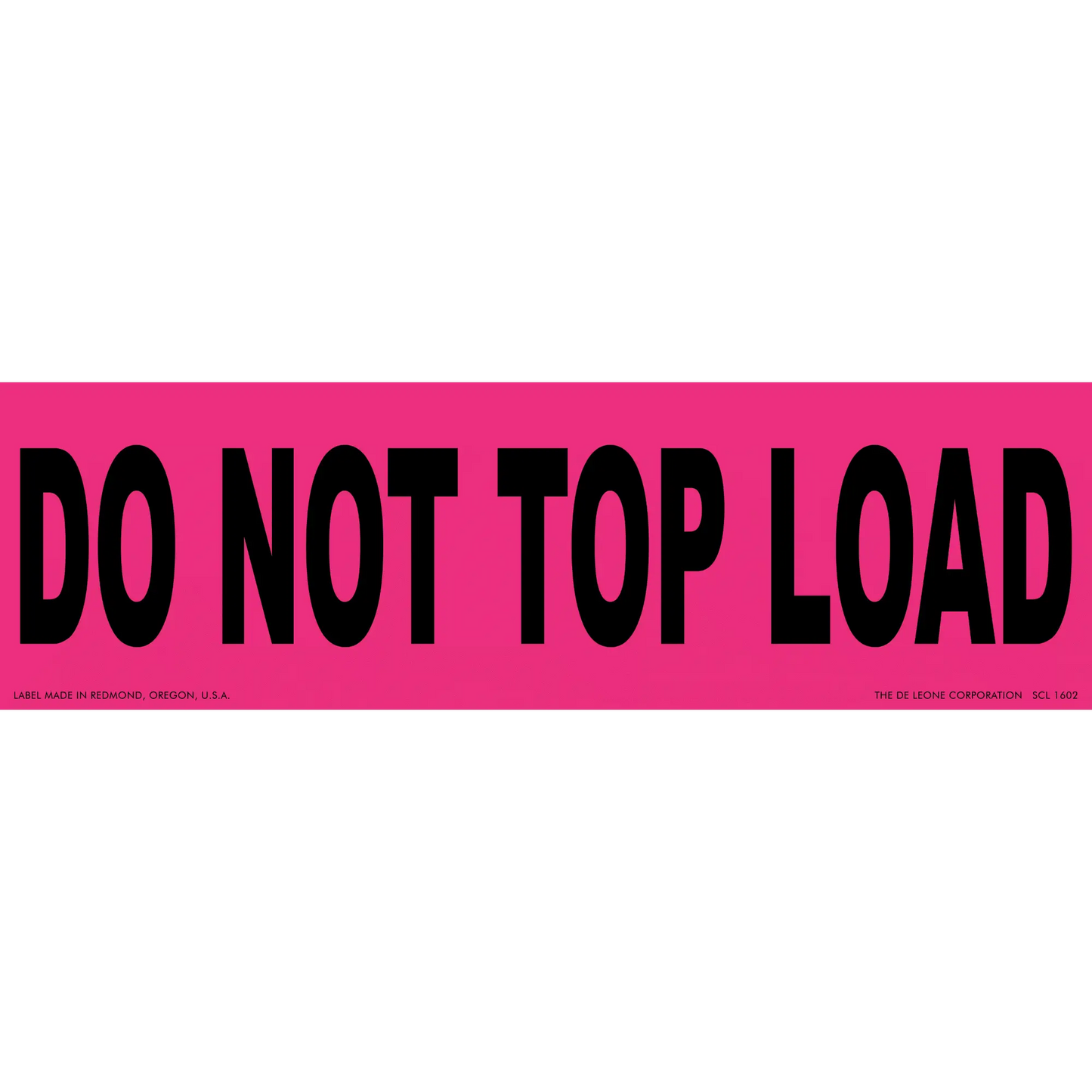 Warning sign with black text ’DO NOT TOP LOAD’ on a pink background.