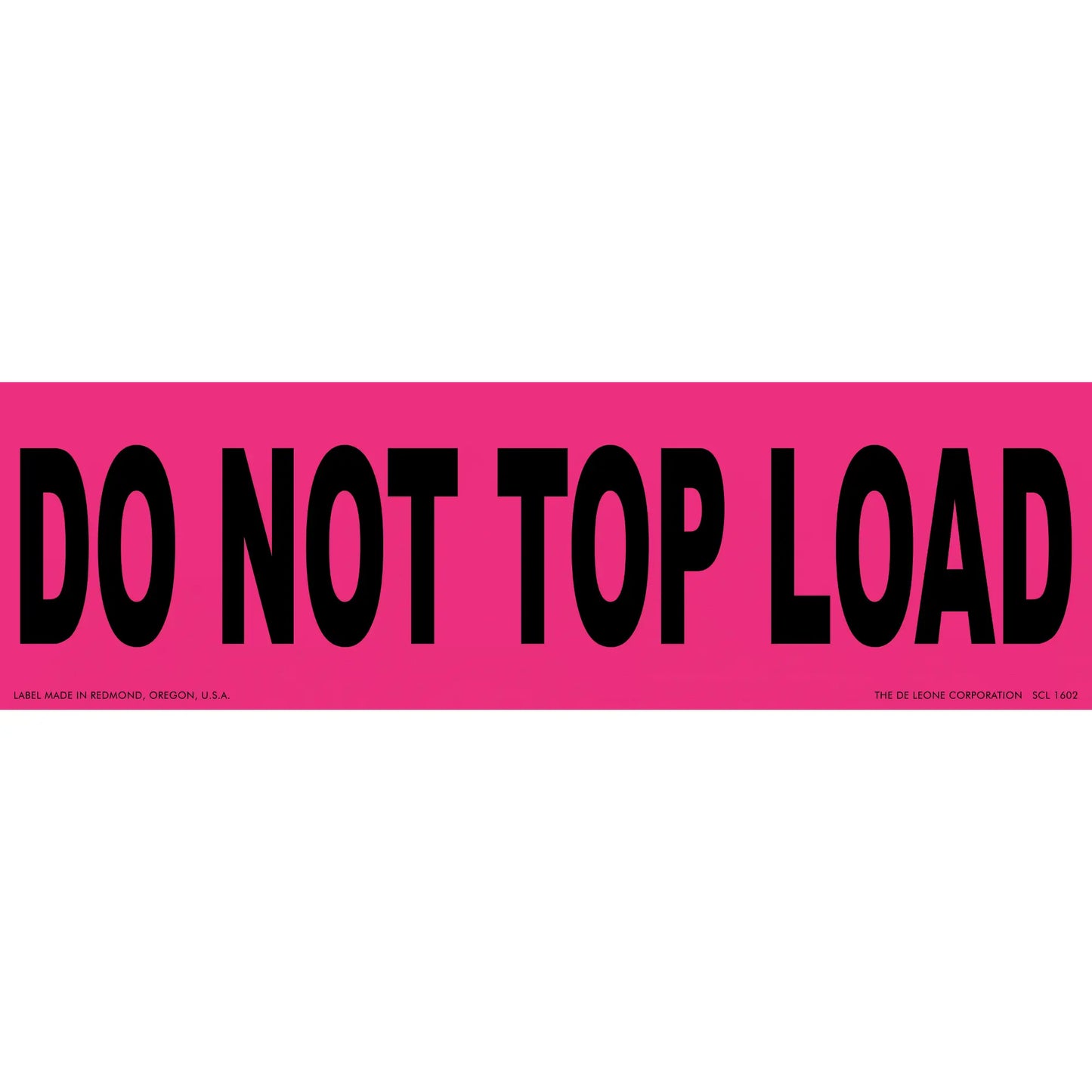 Warning sign with black text ’DO NOT TOP LOAD’ on a pink background.