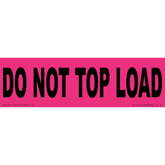 Warning sign with black text ’DO NOT TOP LOAD’ on a pink background.