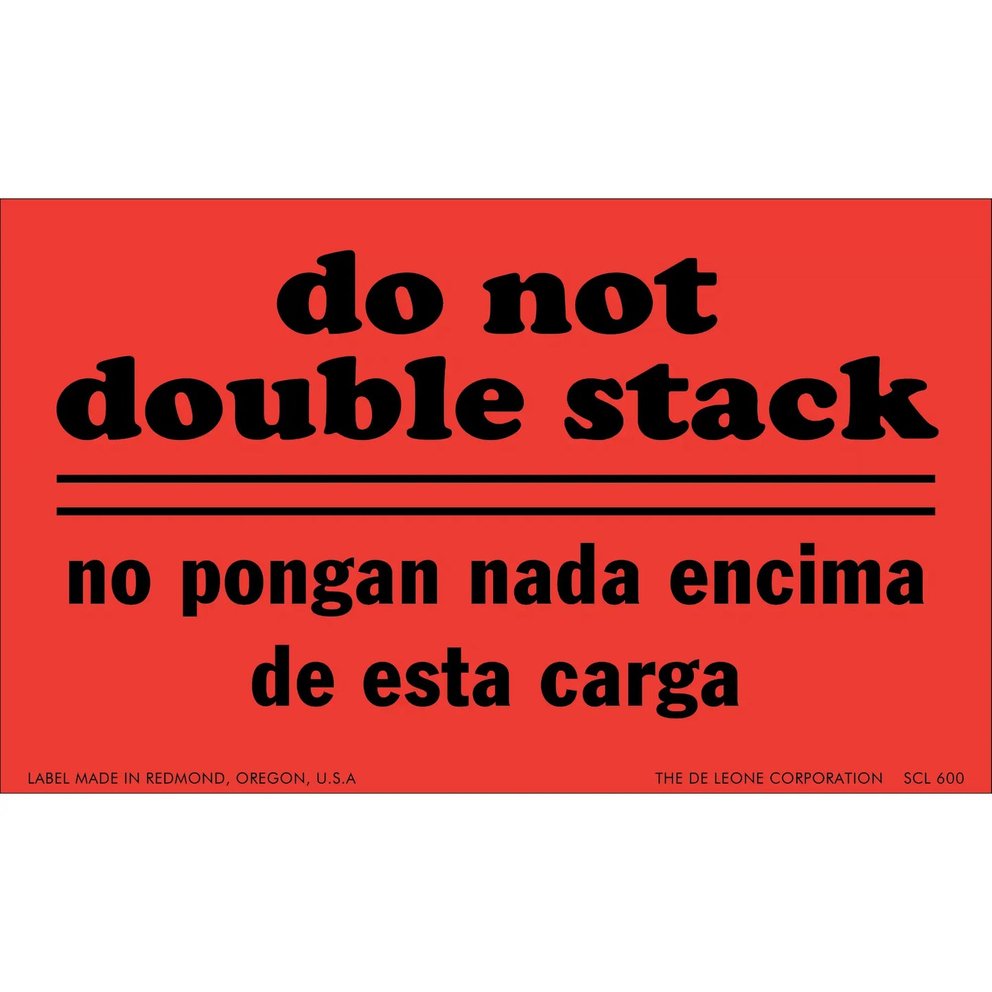 Red warning label with black text in English and Spanish that says ’do not double stack’/’no pongan nada encima de esta carga’