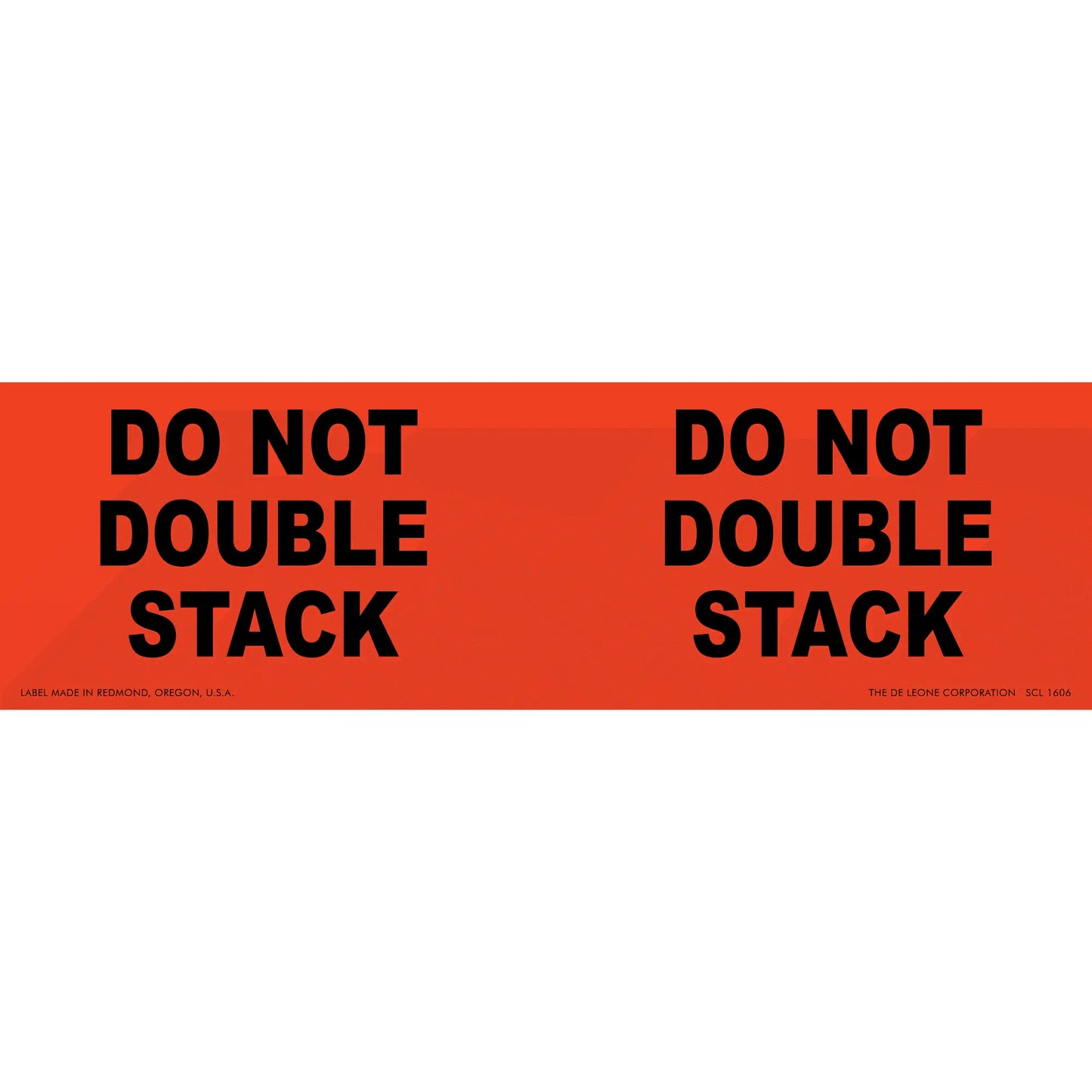 Red warning label with black text reading ’DO NOT DOUBLE STACK’ repeated twice.