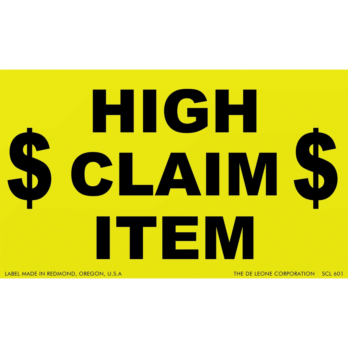 Yellow warning label with black text reading ’HIGH CLAIM$ ITEM’ with dollar signs.