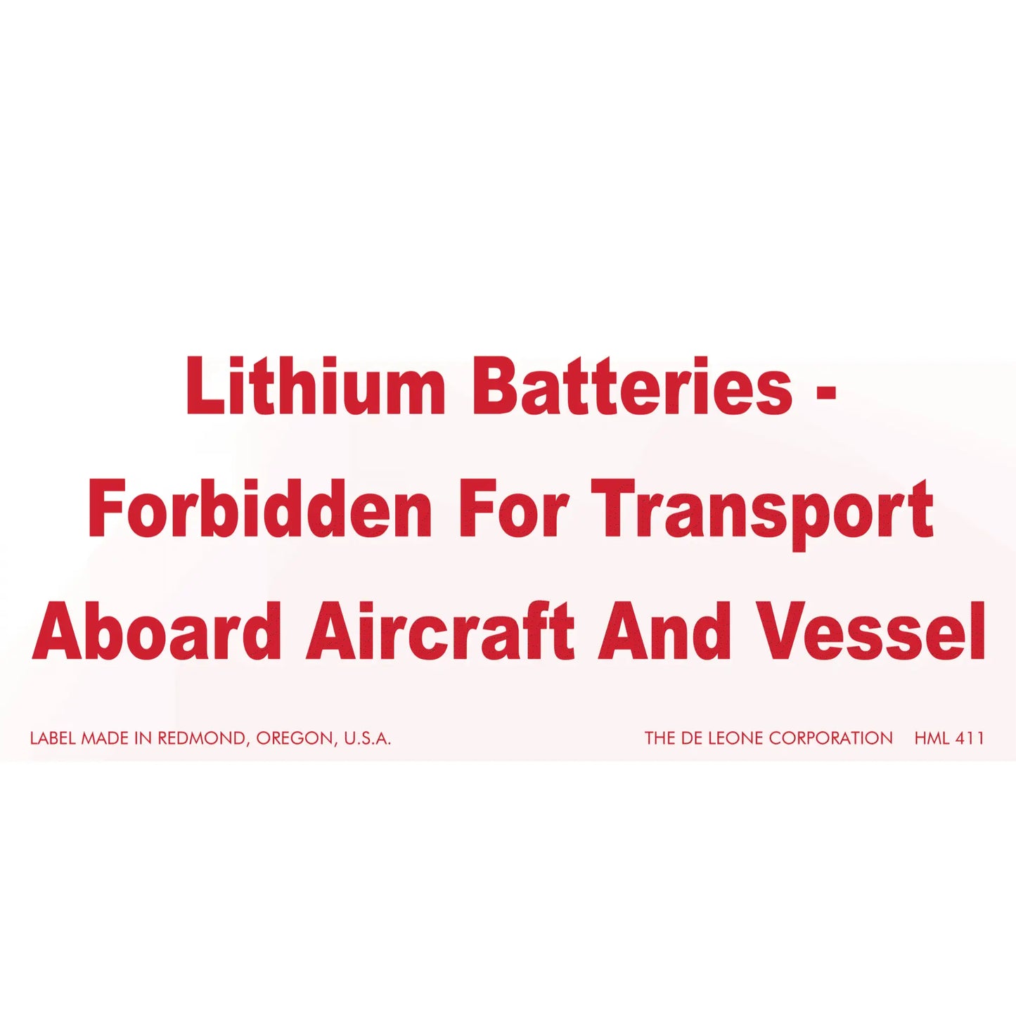 Red warning label stating ’Lithium Batteries - Forbidden For Transport Aboard Aircraft And Vessel’