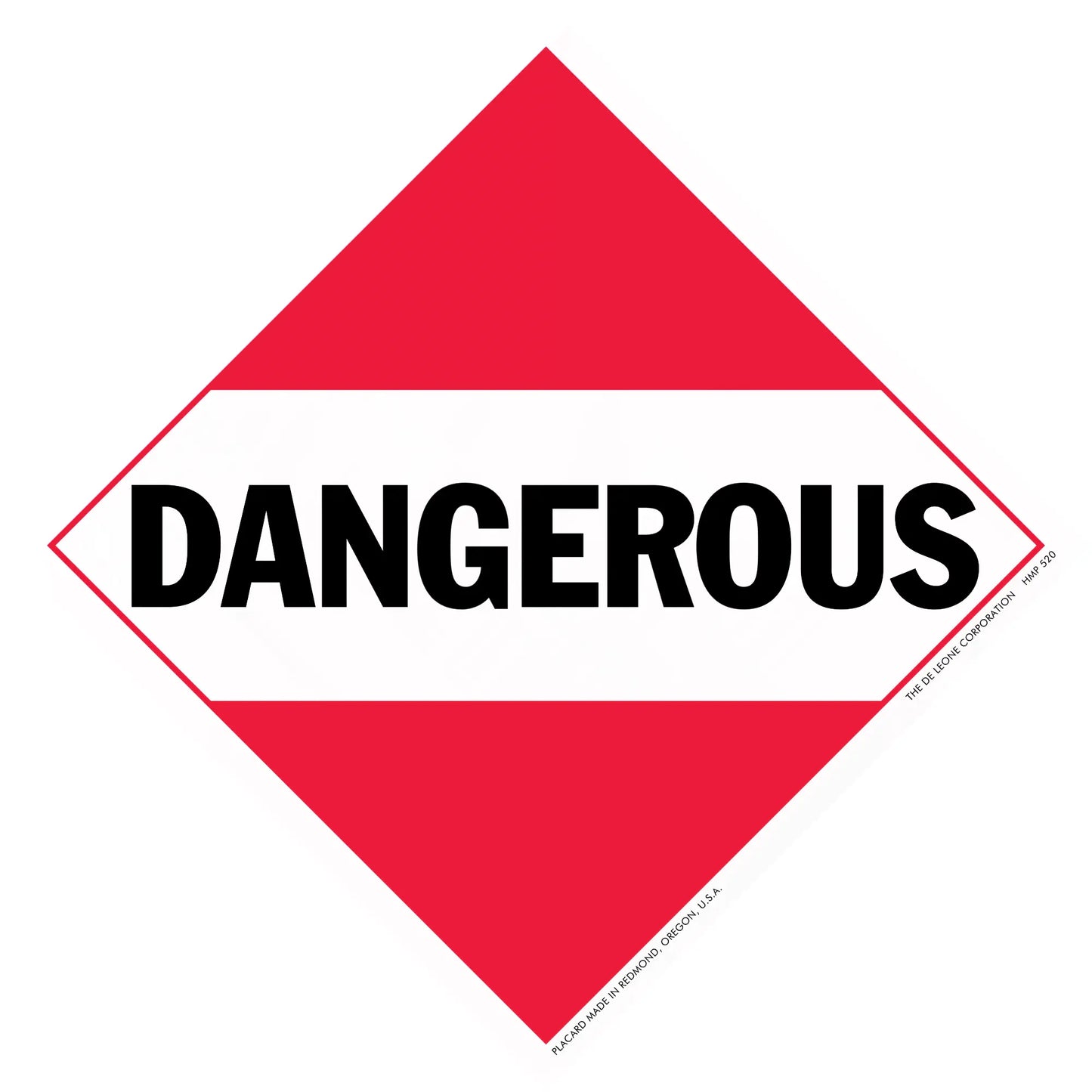 Red and white dangerous placard.