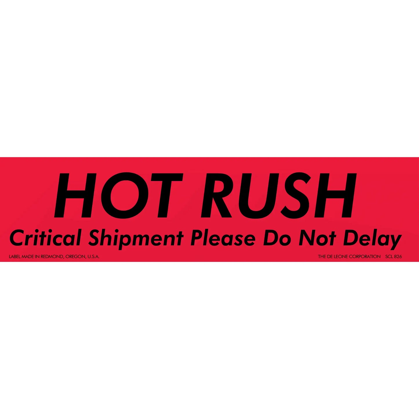 Red shipping label with black text reading ’HOT RUSH Critical Shipment Please Do Not Delay’