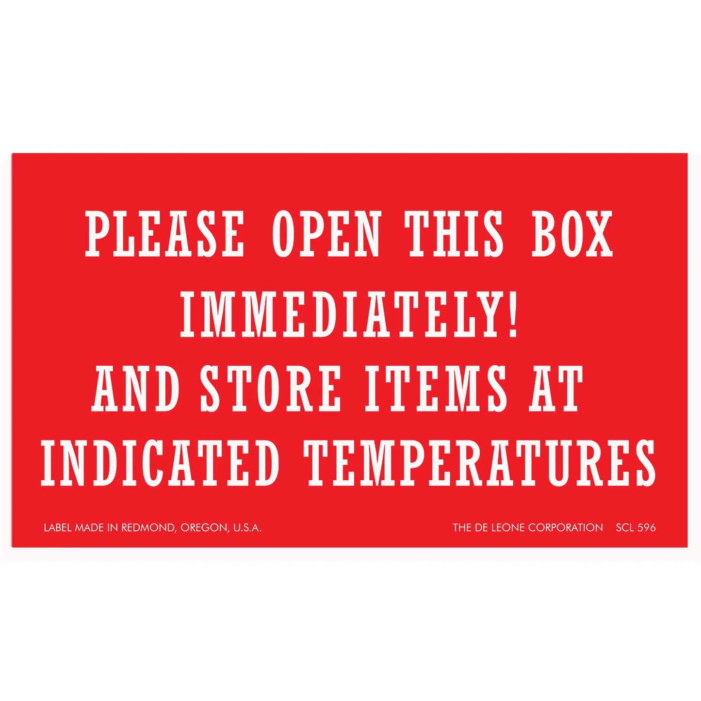 Red warning label instructing to open a box immediately and store items at specific temperatures.
