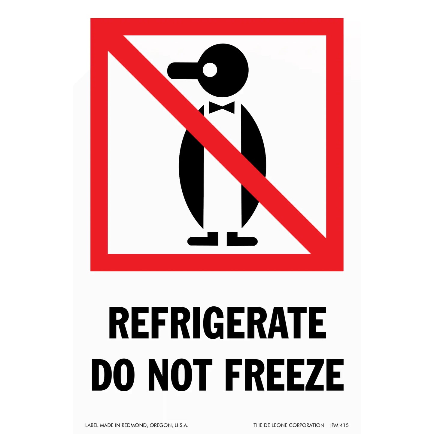 A warning sign showing a crossed-out penguin in a bow tie with text indicating ’REFRIGERATE DO NOT FREEZE’