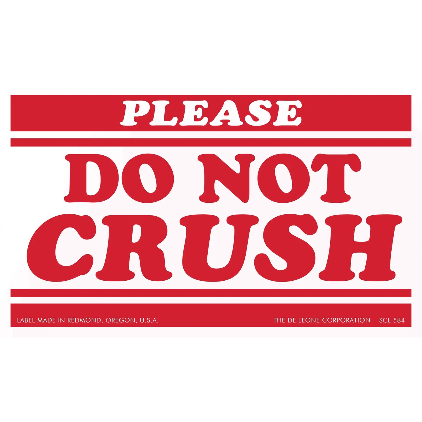 Red and white warning label that reads ’PLEASE DO NOT CRUSH’