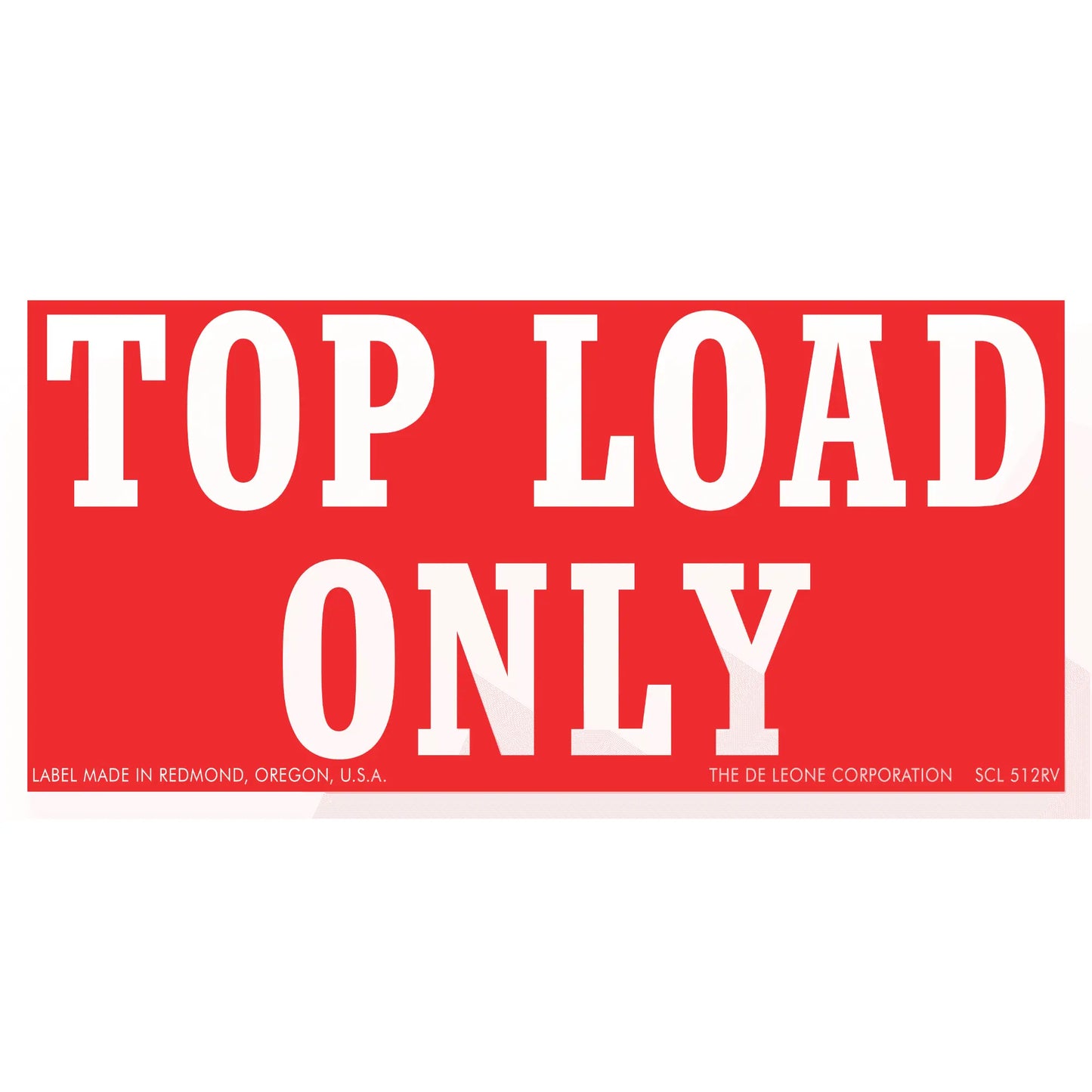 Red and white ’TOP LOAD ONLY’ warning sign.