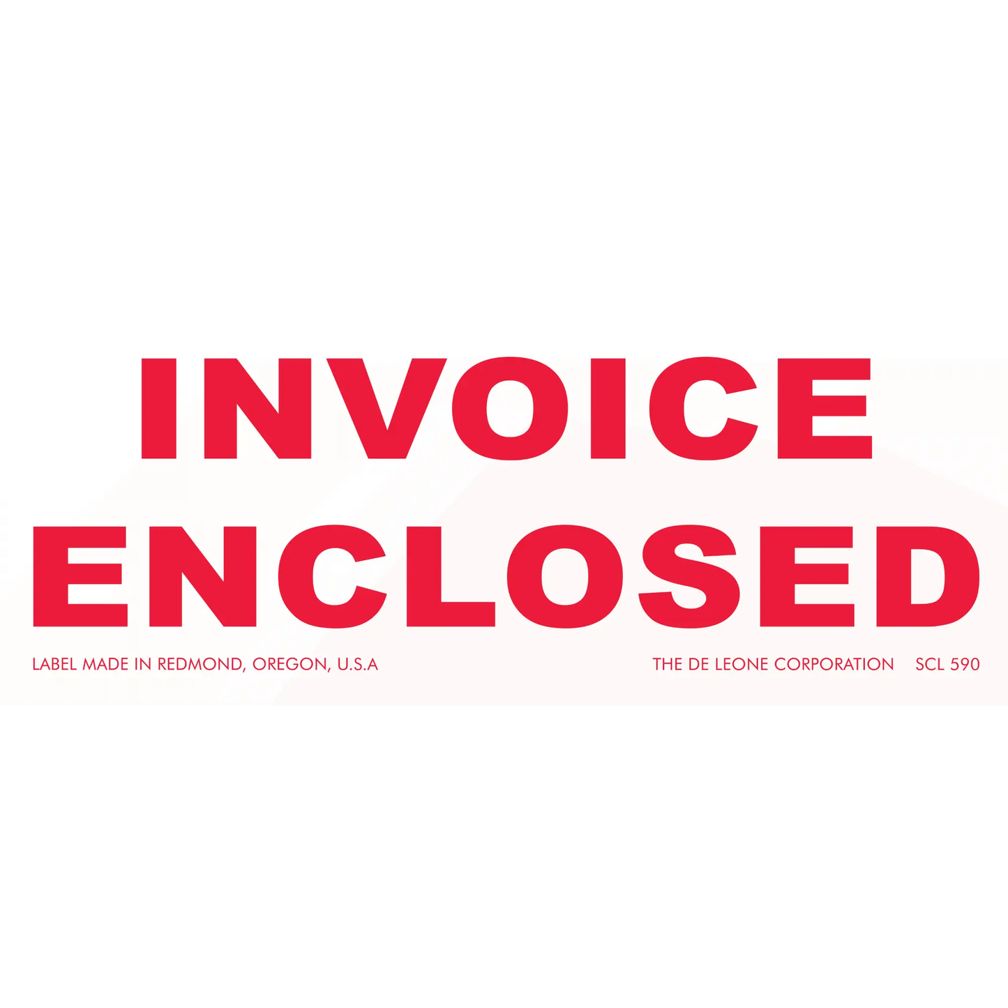 Red ’INVOICE ENCLOSED’ text label from The De Leone Corporation in Redmond, Oregon.