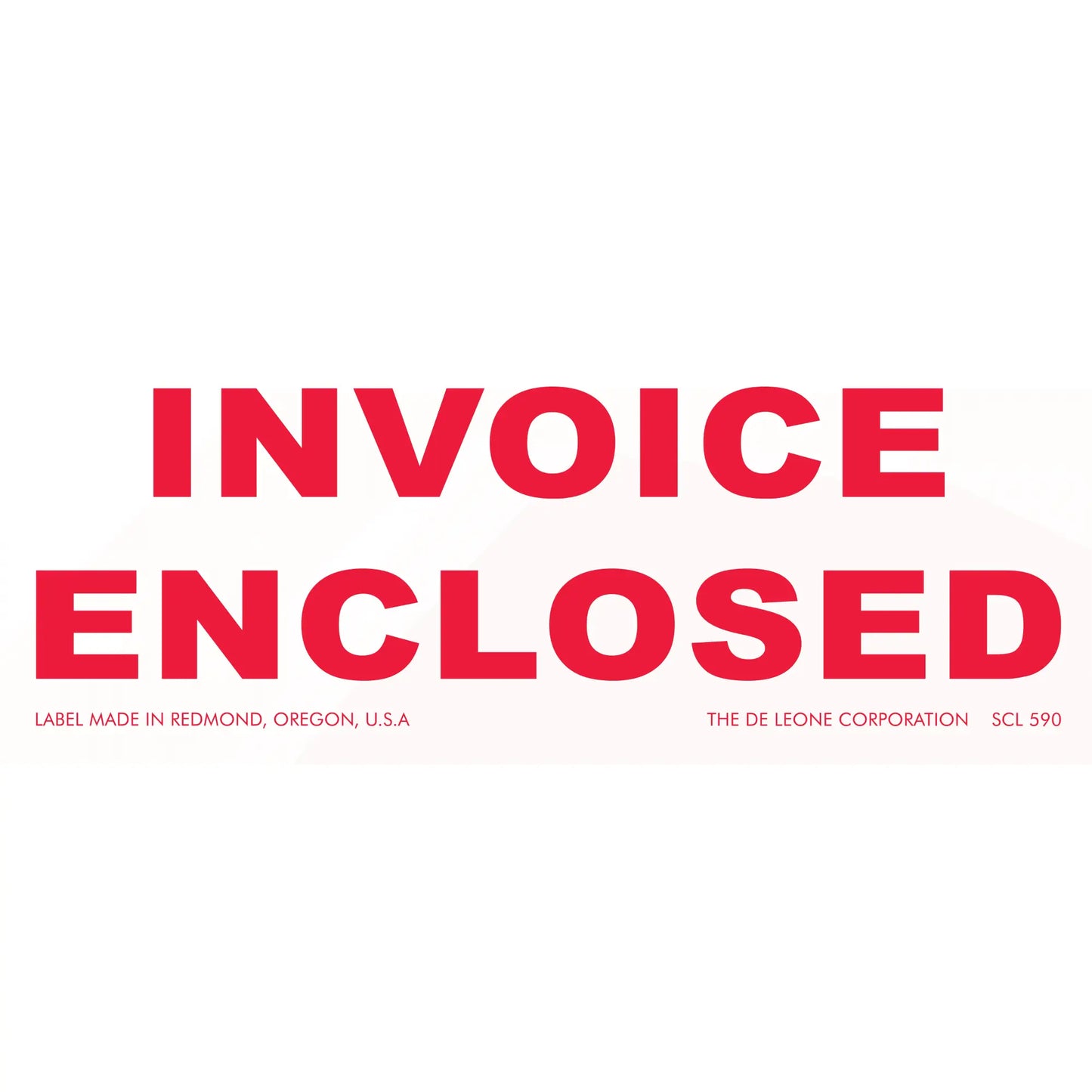 Red ’INVOICE ENCLOSED’ text label from The De Leone Corporation in Redmond, Oregon.