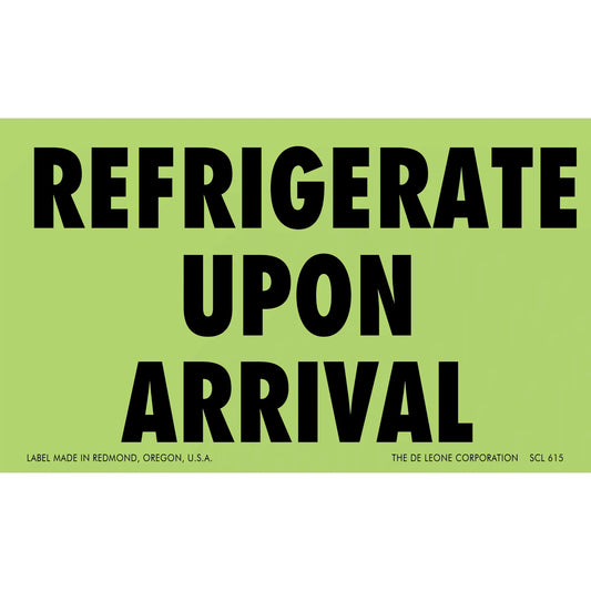 Bold black text reading ’REFRIGERATE UPON ARRIVAL’ on a light green label.