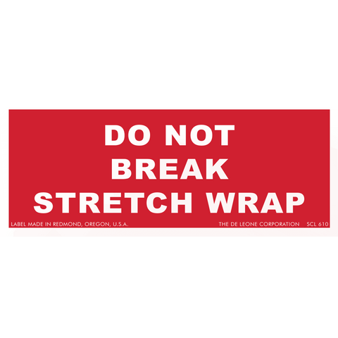 SCL610 Do Not Break Stretch Wrap