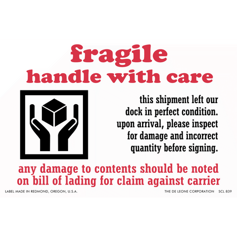 SCL839 Fragile - Handle with care - This shipment left our dock in perfect condition. upon arrival, -