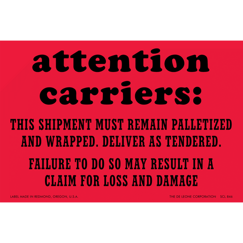 SCL846 Attention Carriers: - THIS SHIPMENT MUSH REMAIN PALLETIZED AND WRAPPED.  DELIVER AS TENDERED. - FAILURE TO DO SO MAY RESULT IN A CLAIM FOR LOSS AND