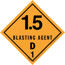 Diamond-shaped orange warning sign displaying ’1.5 BLASTING AGENT D 1’’ hazard placard.