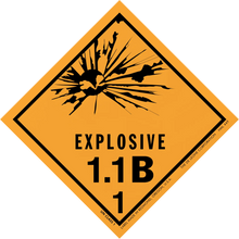 Diamond-shaped orange warning sign displaying ’EXPLOSIVE 1.1B 1’’ with a black explosion symbol.