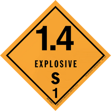 Diamond-shaped orange warning placard displaying ’1.4 EXPLOSIVE S 1’’ hazard classification.