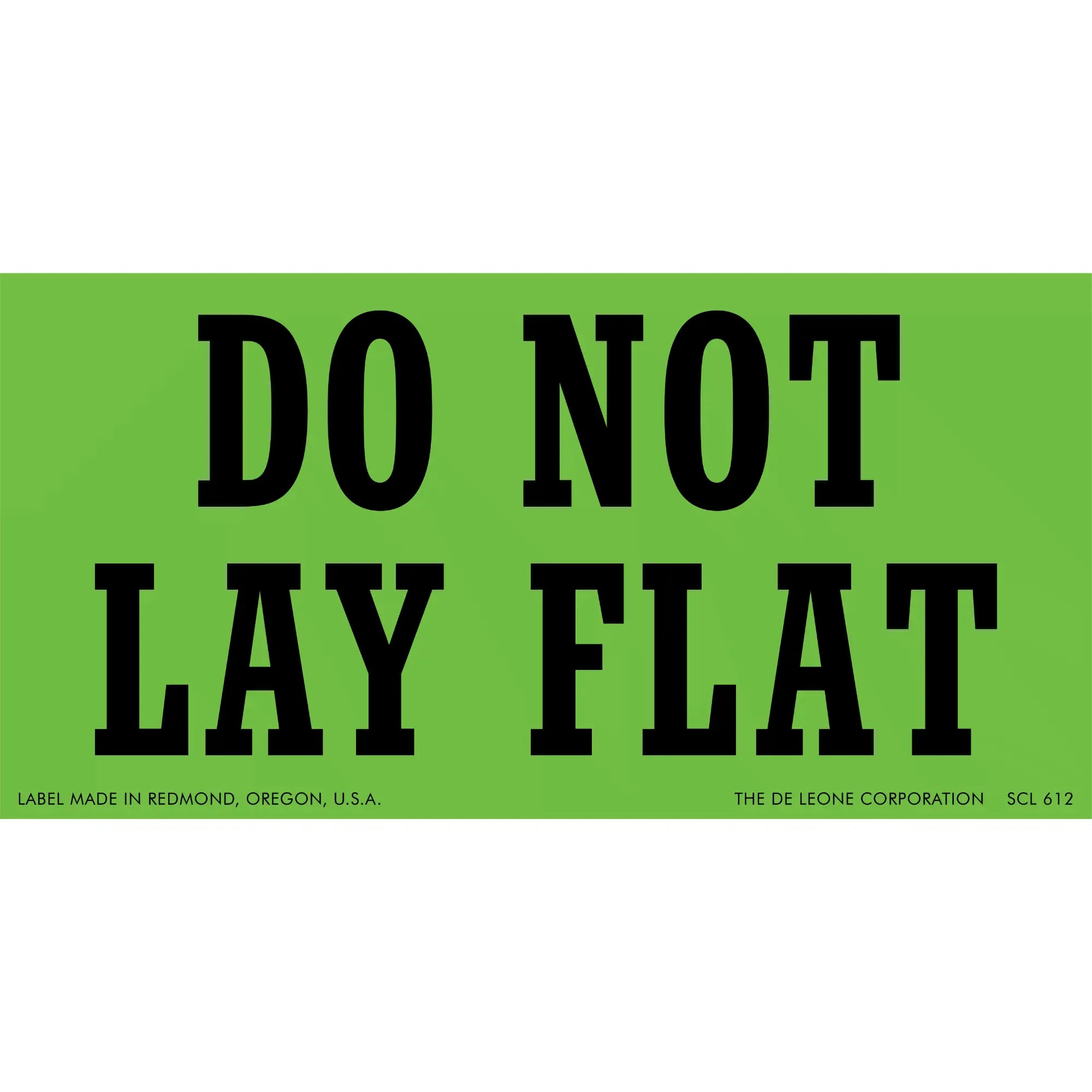 Green warning label with black text reading ’DO NOT LAY FLAT’