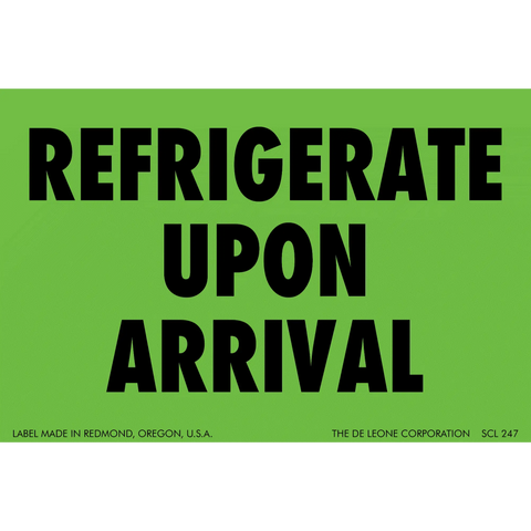 Green shipping label with black text reading ’REFRIGERATE UPON ARRIVAL’