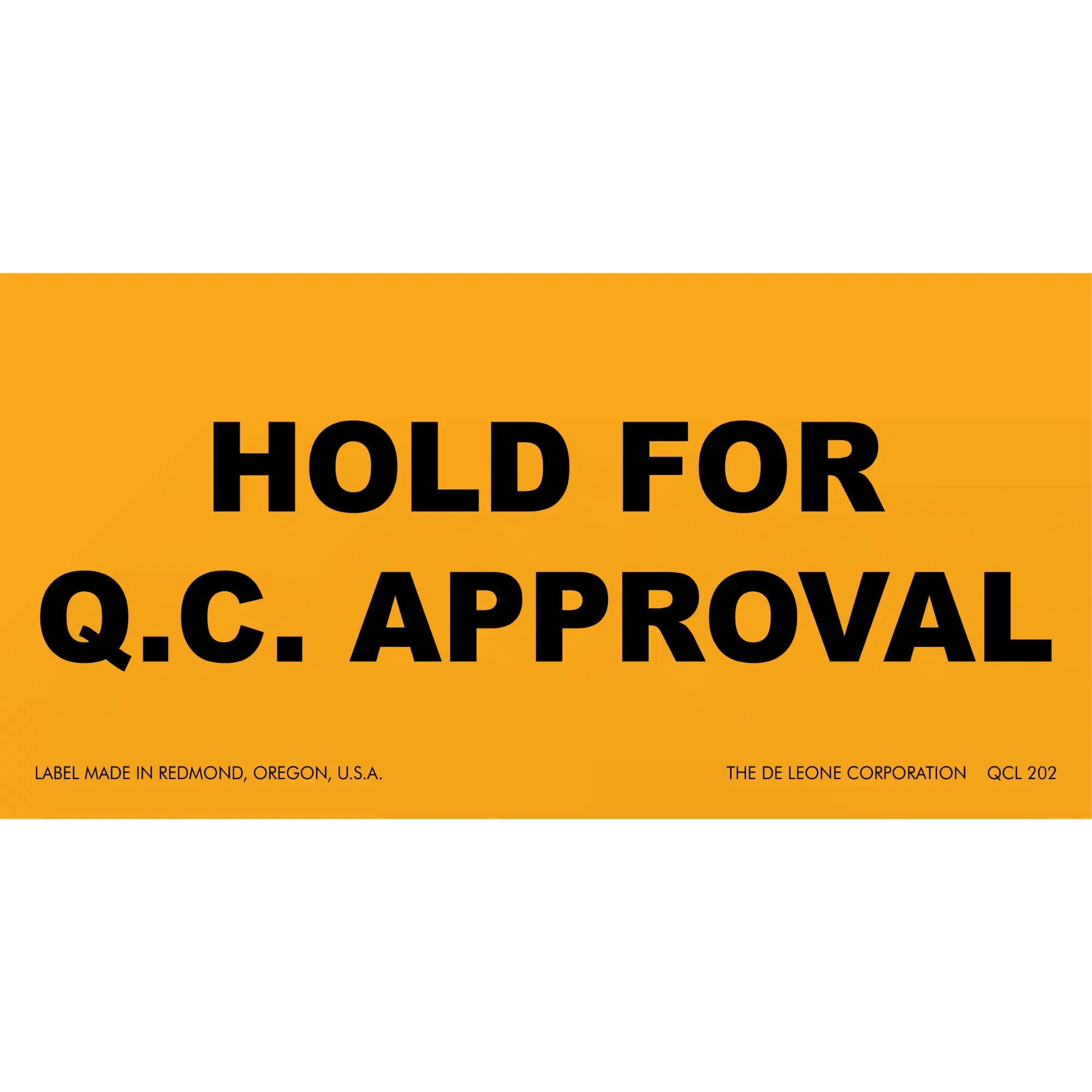 Orange warning label with black text reading ’HOLD FOR Q.C. APPROVAL’