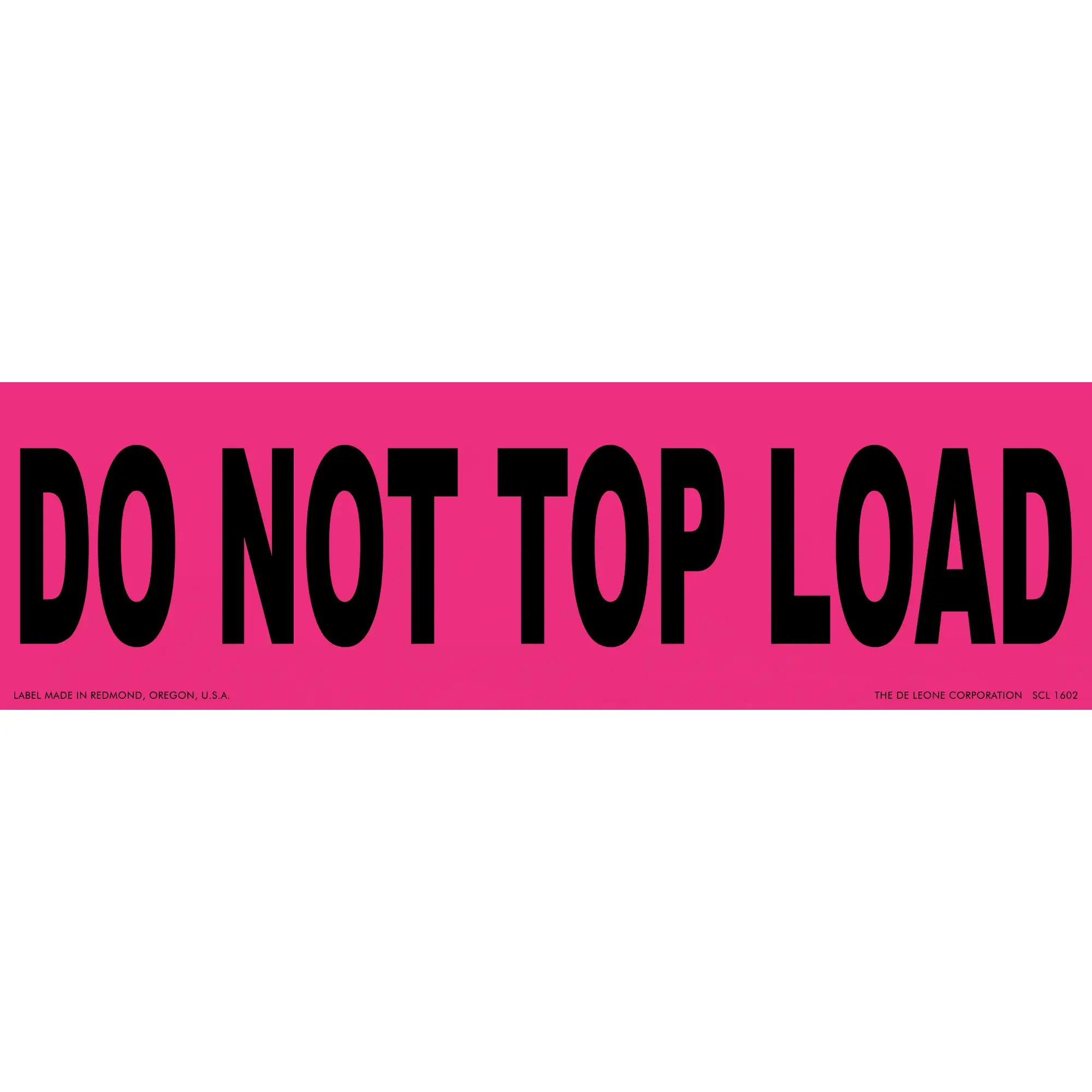 Warning sign with black text ’DO NOT TOP LOAD’ on a pink background.
