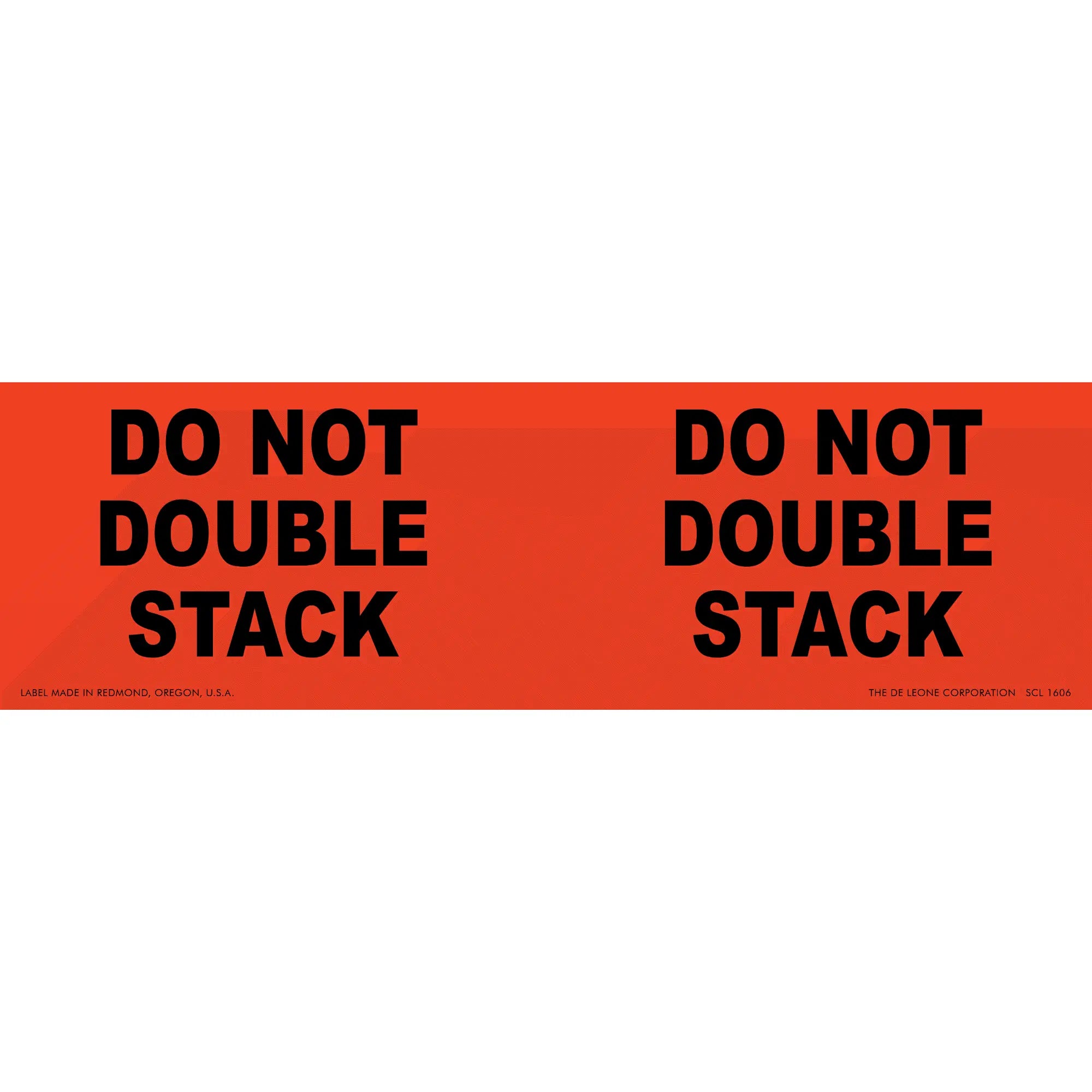 Red warning label with black text reading ’DO NOT DOUBLE STACK’ repeated twice.