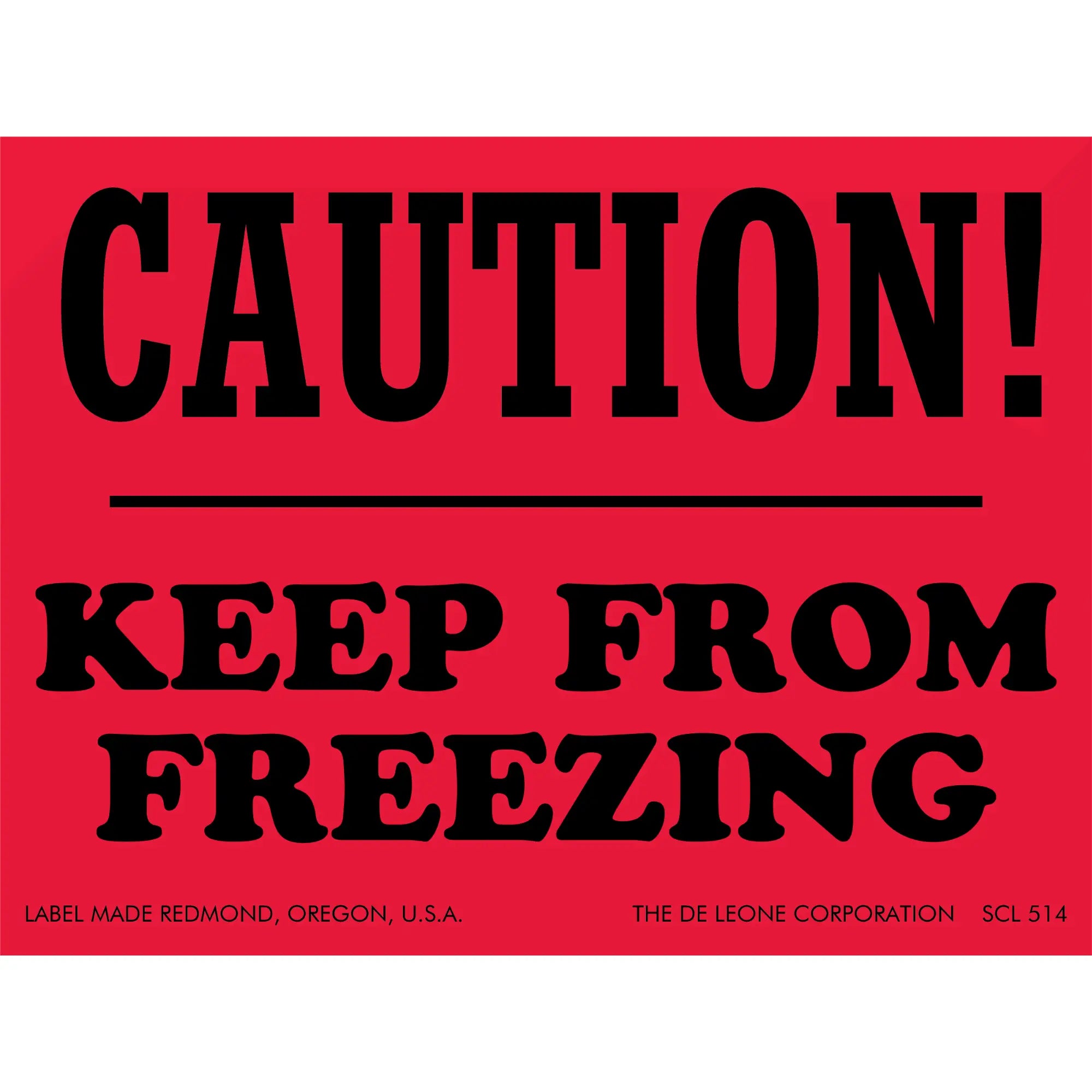 Red warning label with black text that reads ’CAUTION! KEEP FROM FREEZING’