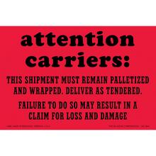 Red shipping label with black text warning carriers about keeping shipments palletized and wrapped.