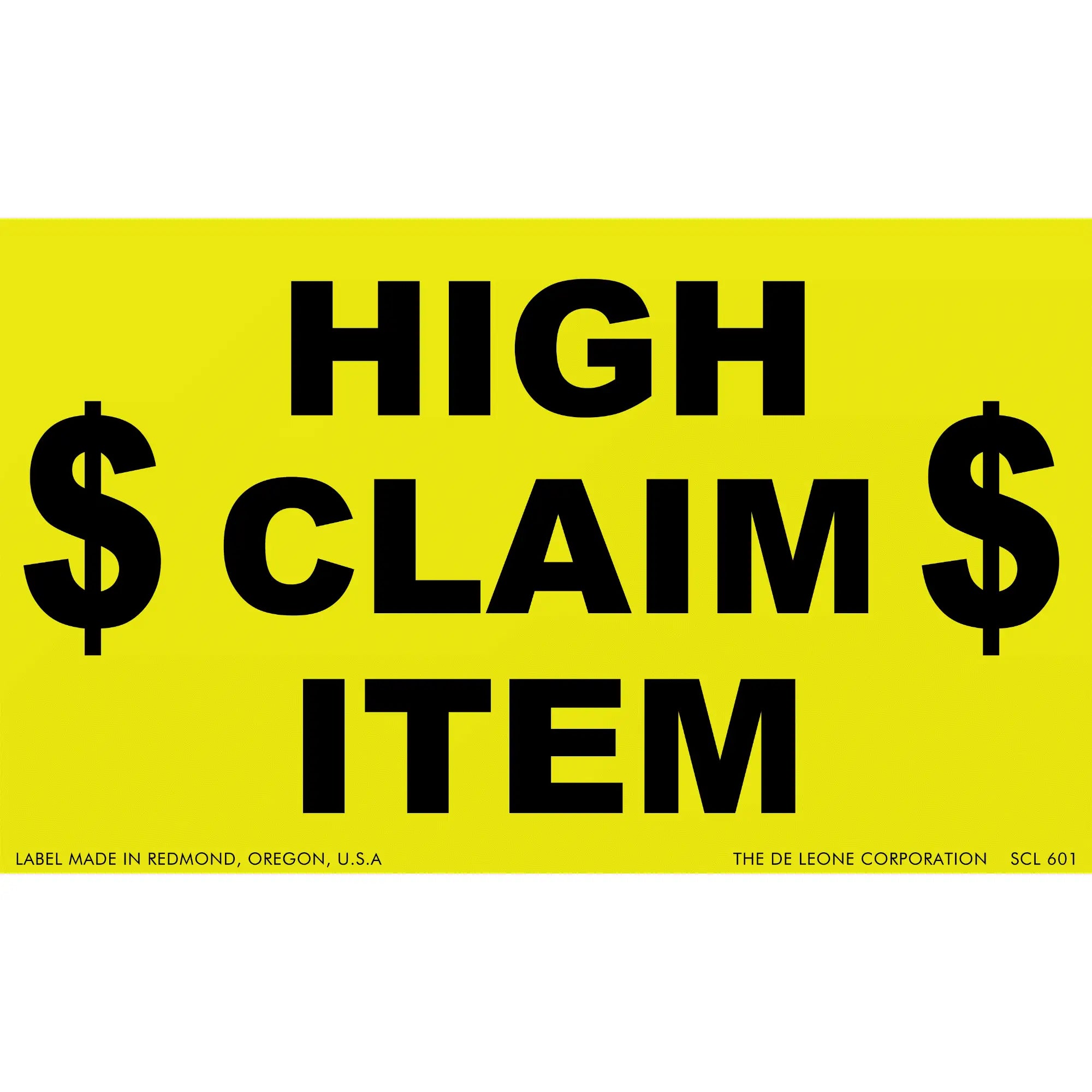 Yellow warning label with black text reading ’HIGH CLAIM$ ITEM’ with dollar signs.