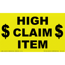 Yellow warning label with black text reading ’HIGH CLAIM$ ITEM’ with dollar signs.