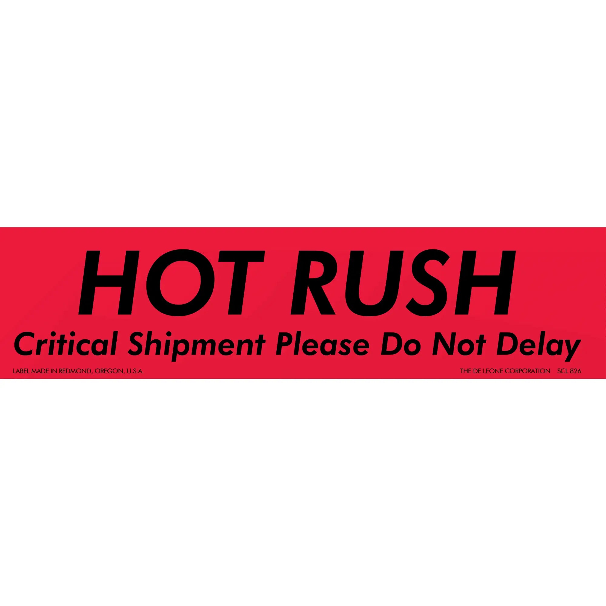 Red shipping label with black text reading ’HOT RUSH Critical Shipment Please Do Not Delay’