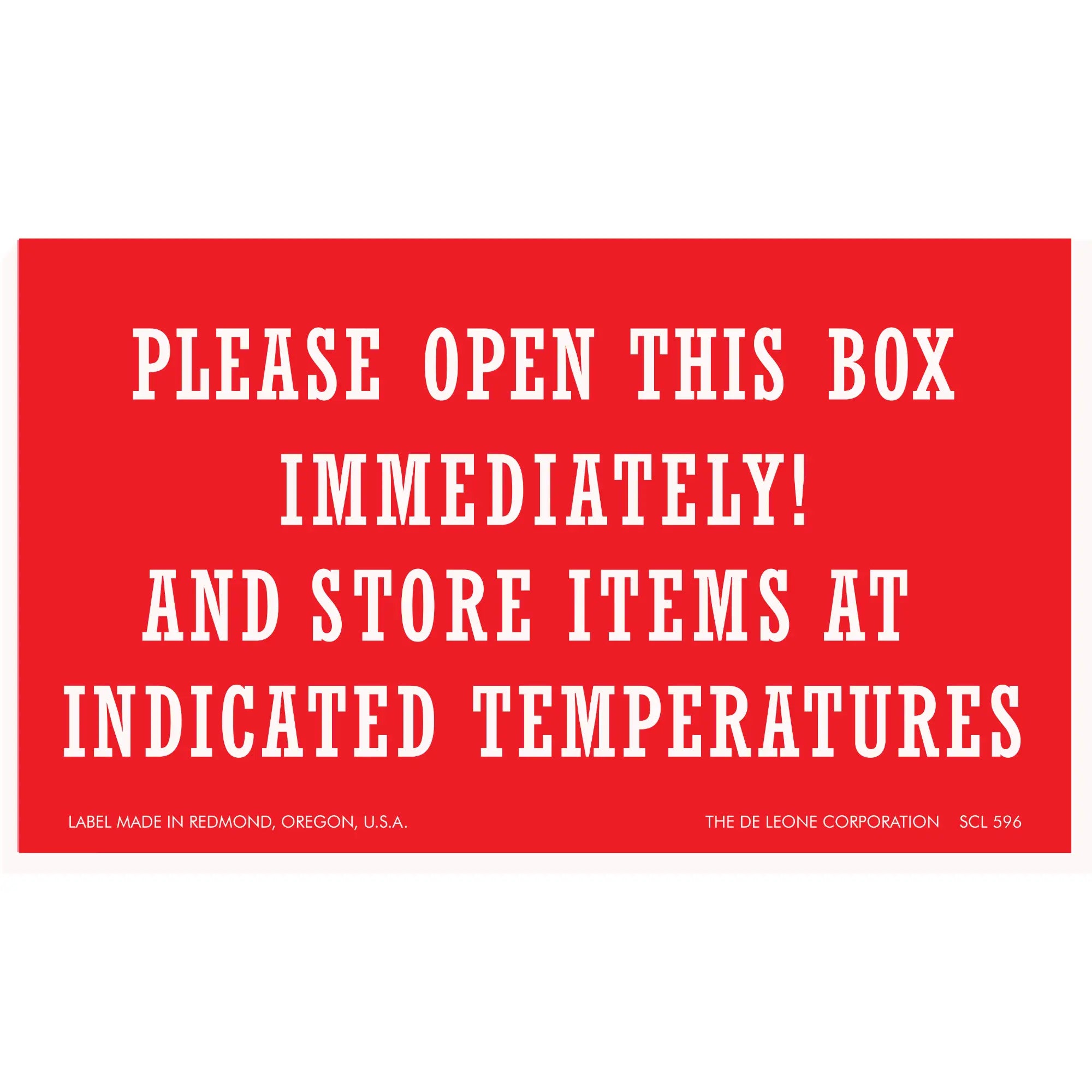 Red warning label instructing to open a box immediately and store items at specific temperatures.
