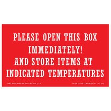 Red warning label instructing to open a box immediately and store items at specific temperatures.