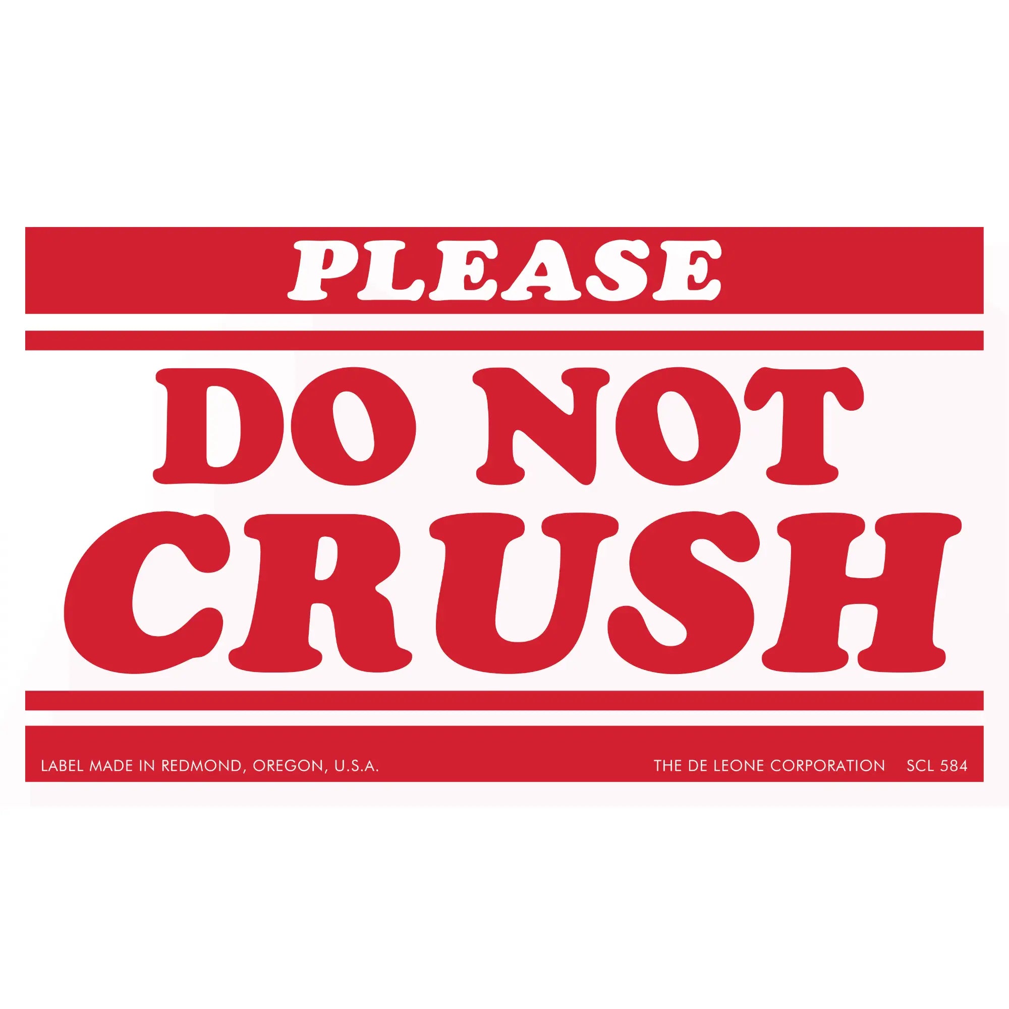 Red and white warning label that reads ’PLEASE DO NOT CRUSH’