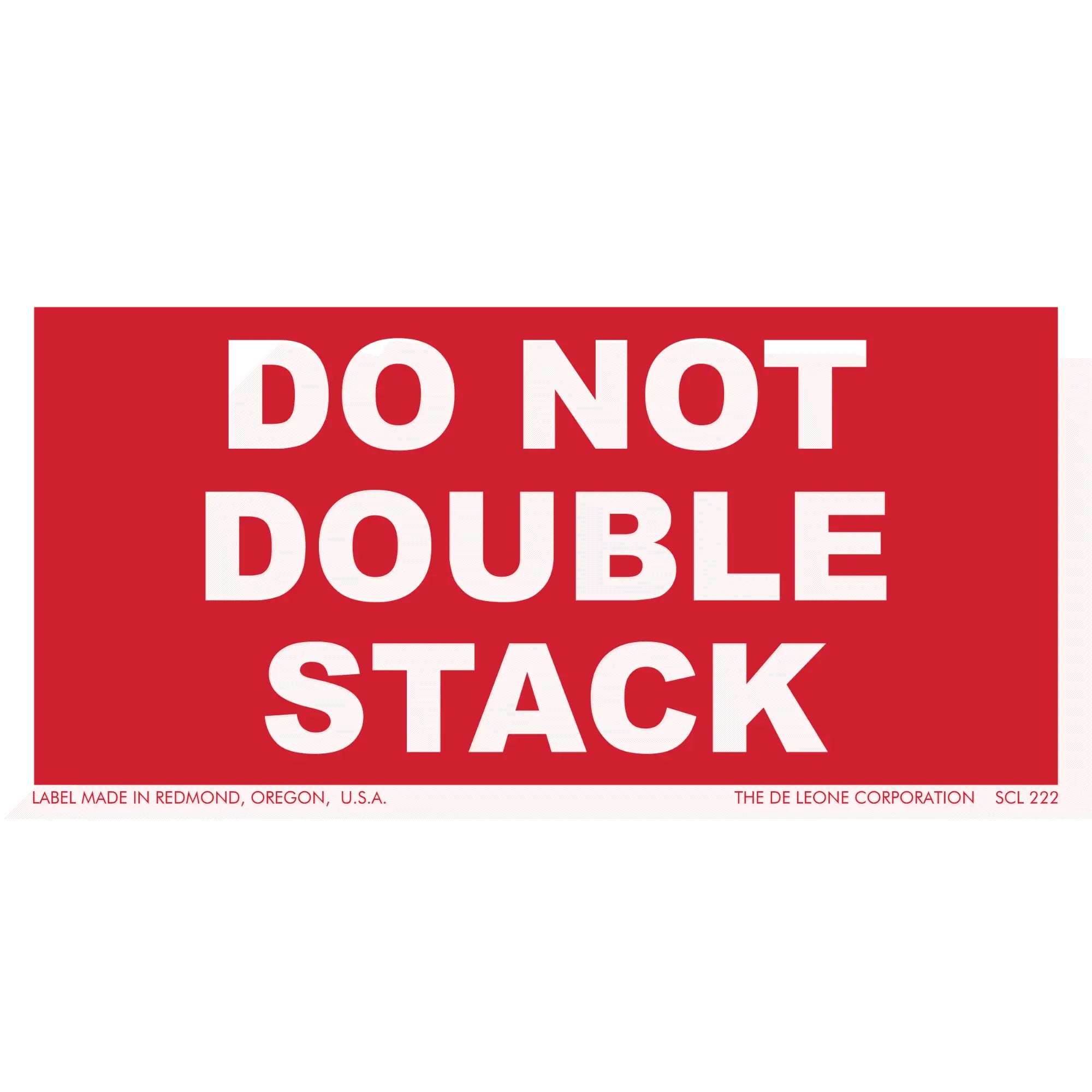 Red warning label with white text reading ’DO NOT DOUBLE STACK’