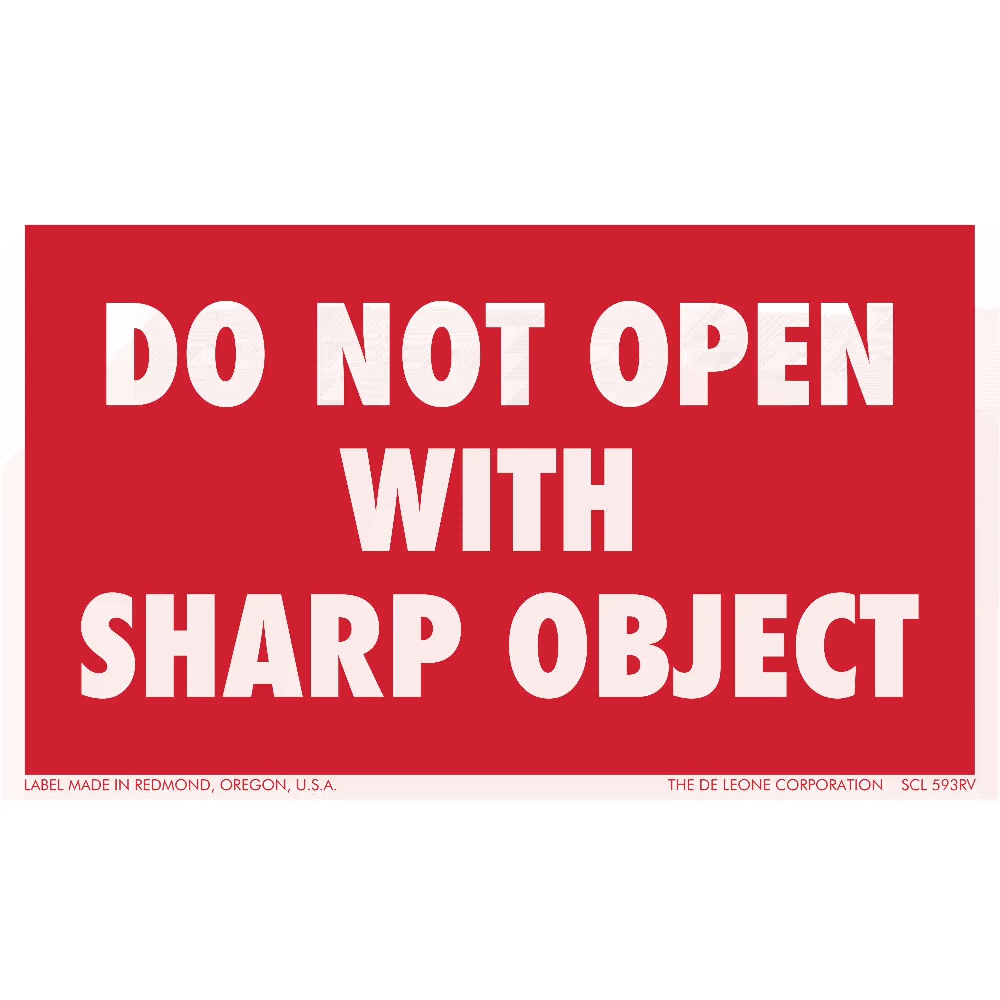 Red warning label with white text stating ’DO NOT OPEN WITH SHARP OBJECT’