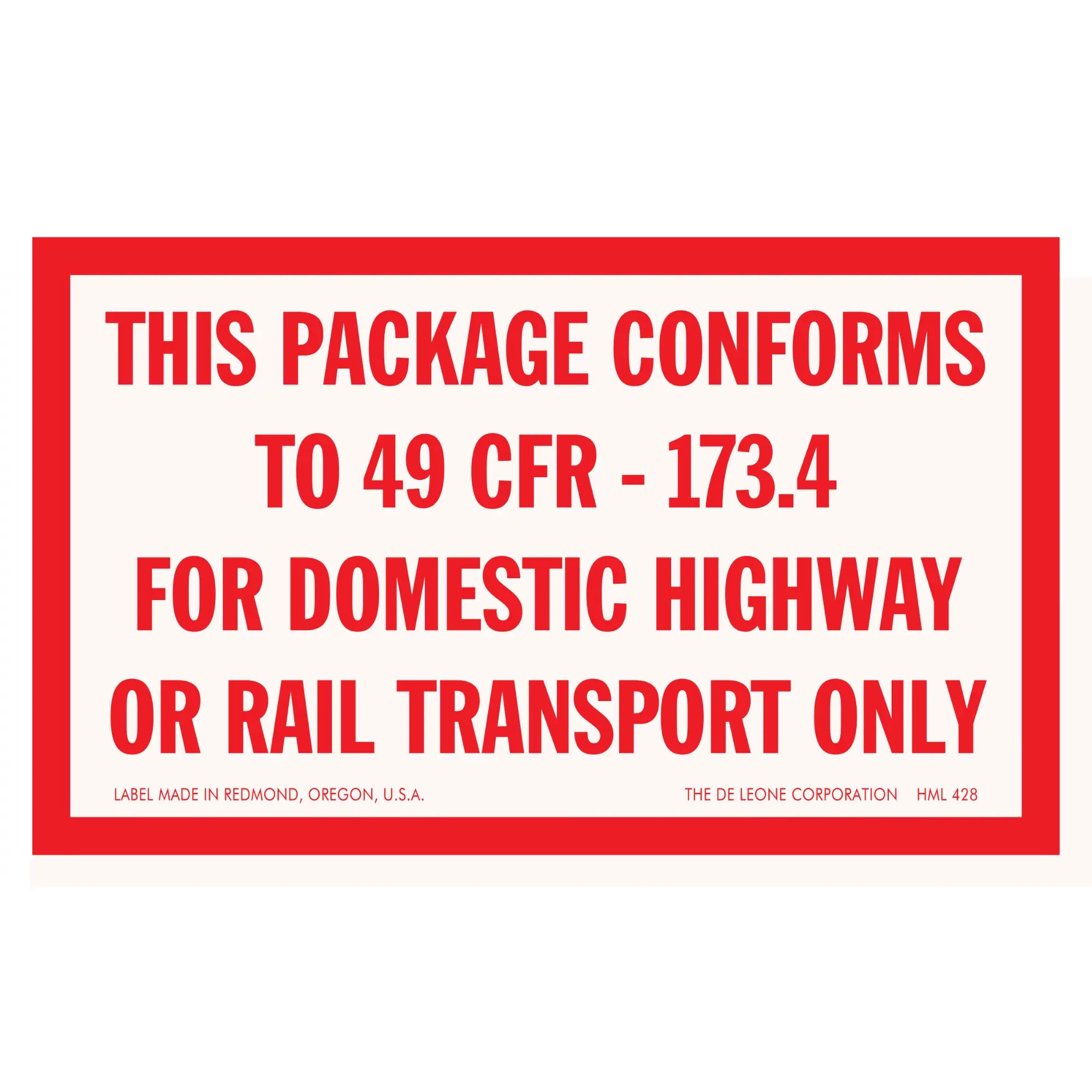 Red and white warning label stating package conformity to regulation 49 CFR-173.4 for domestic highway or rail transport.