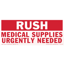 Red and white warning label stating ’RUSH MEDICAL SUPPLIES URGENTLY NEEDED’