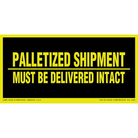 Black and yellow warning label stating ’PALLETIZED SHIPMENT MUST BE DELIVERED INTACT’