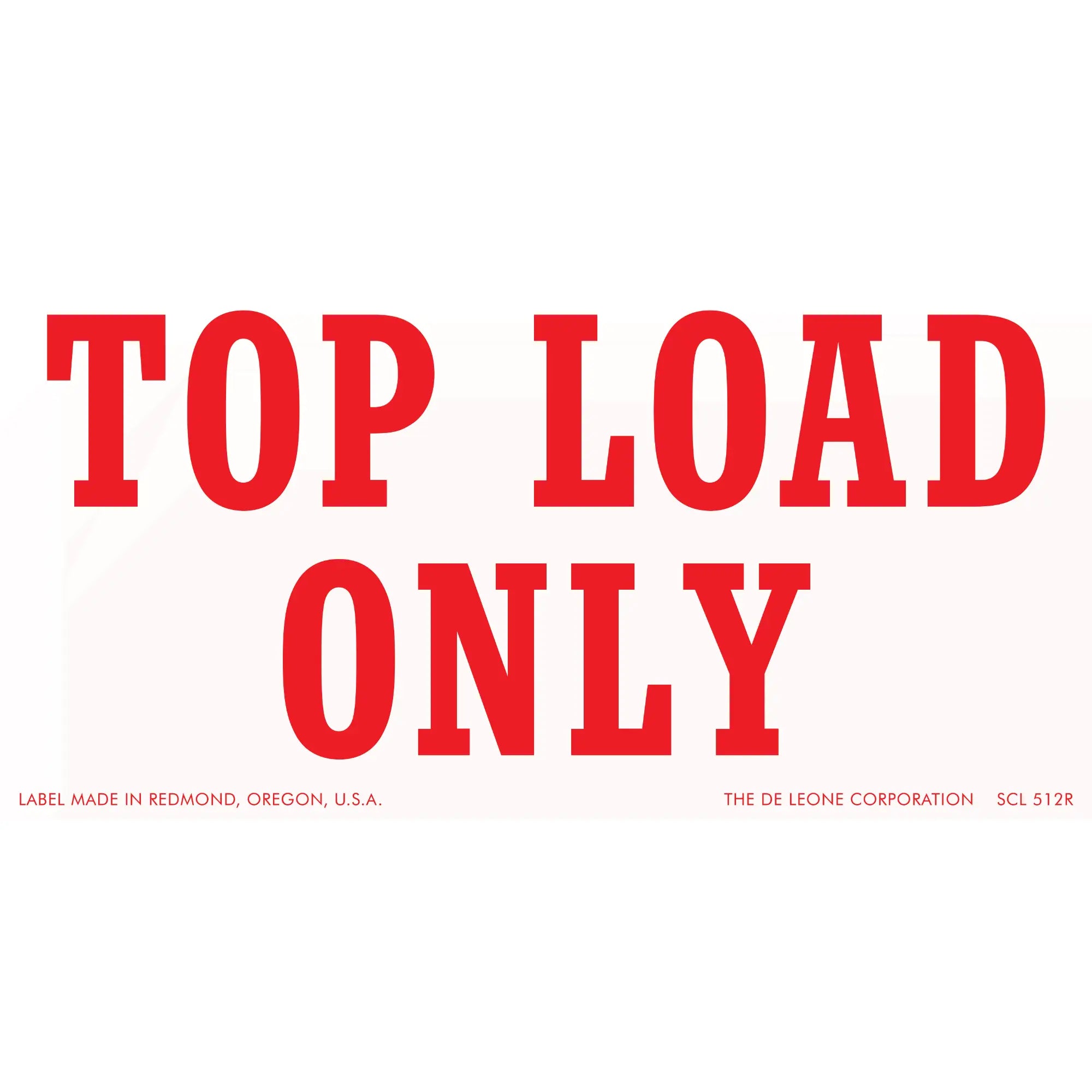Red text warning sign that reads ’TOP LOAD ONLY’