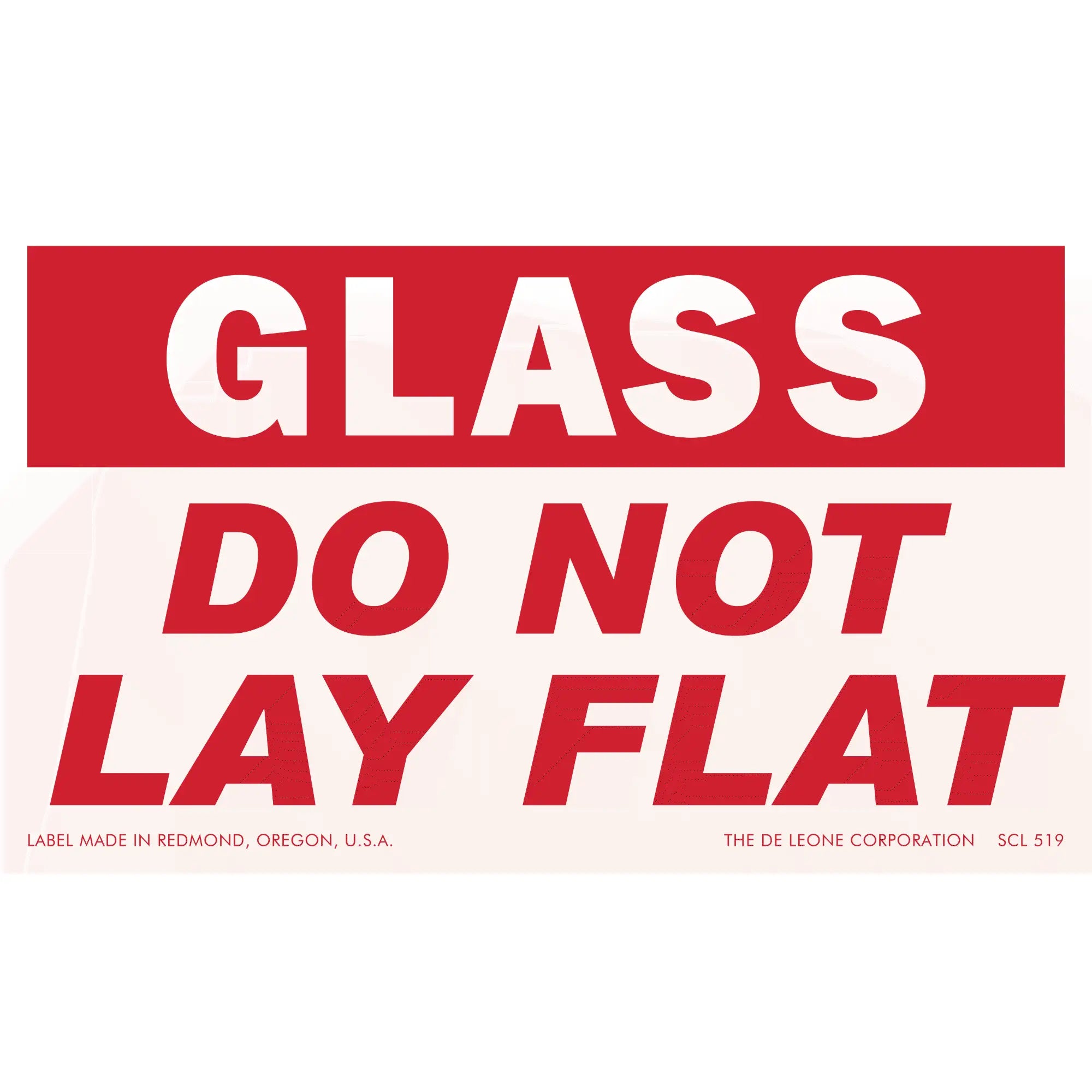 Red and white warning label that reads ’GLASS DO NOT LAY FLAT’