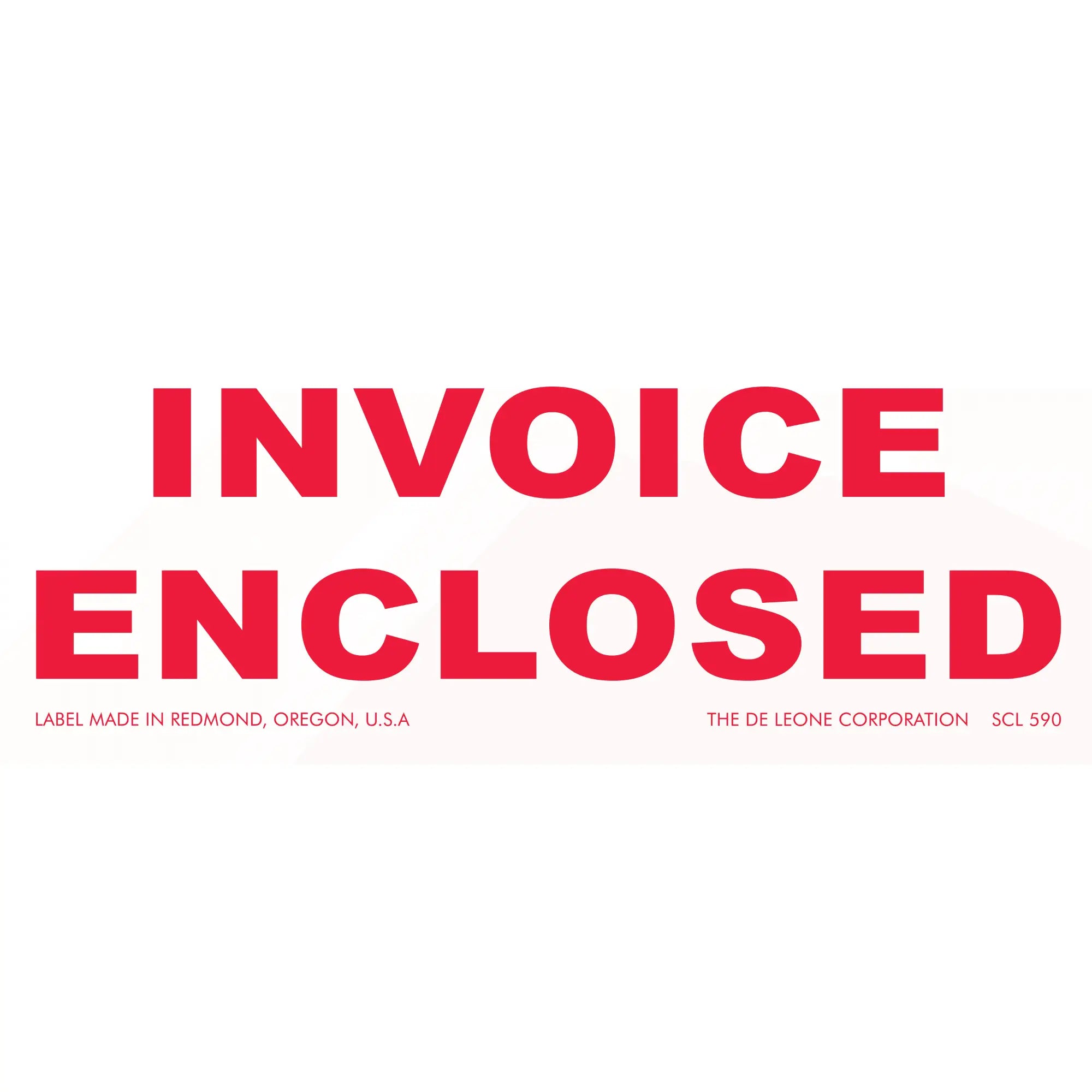 Red ’INVOICE ENCLOSED’ text label from The De Leone Corporation in Redmond, Oregon.