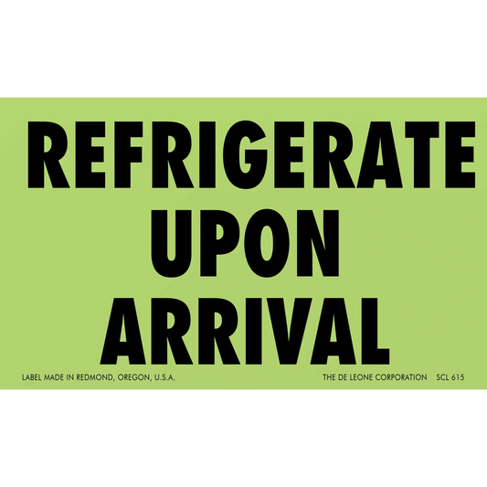 Bold black text reading ’REFRIGERATE UPON ARRIVAL’ on a light green label.